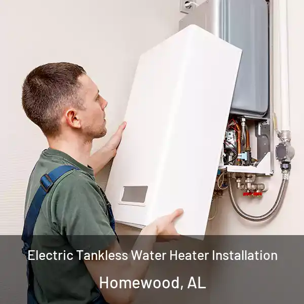  Electric Tankless Water Heater Installation Homewood, AL