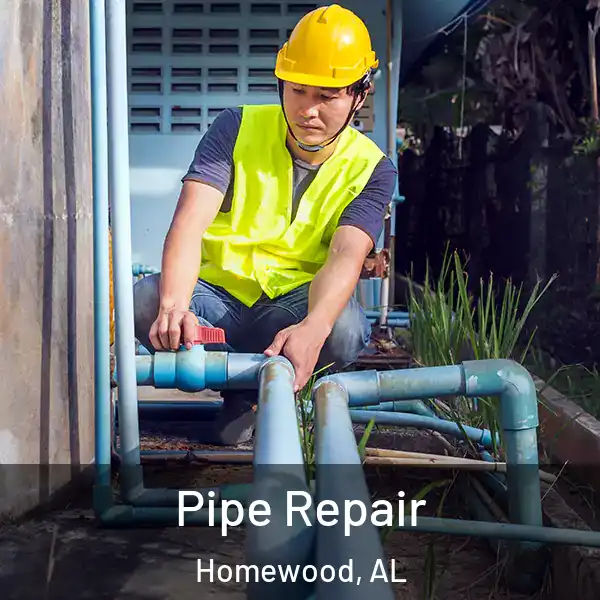  Pipe Repair Homewood, AL