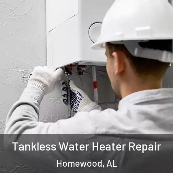  Tankless Water Heater Repair Homewood, AL